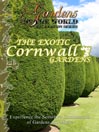 The Exotic Gardens of Cornwall